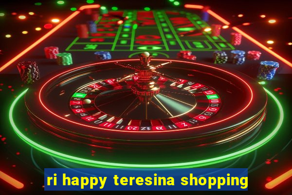 ri happy teresina shopping